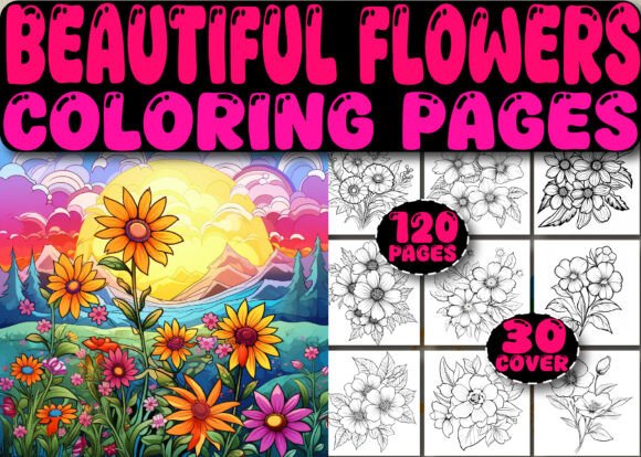 120 Beautiful Flowers Coloring Pages: A Practical Guide for KDP Publishers and Adult Coloring Creators